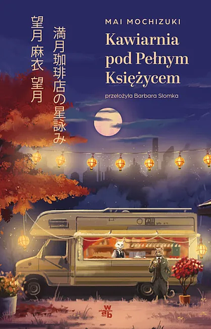 Kawiarnia pod Pełnym Księżycem by Mai Mochizuki, Barbara Słomka
