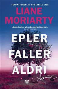 Epler faller aldri  by Liane Moriarty