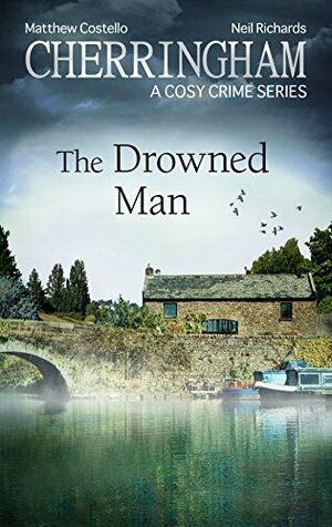 The Drowned Man by Neil Richards, Matthew Costello