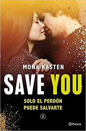 Save you by Mona Kasten