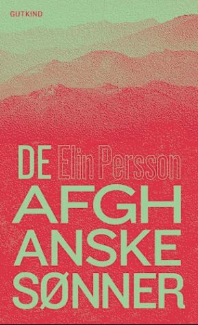 De afghanske sønner by Elin Persson