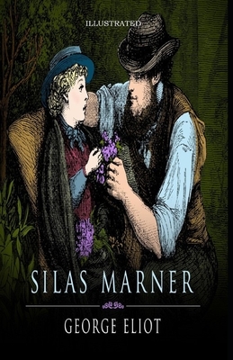 Silas Marner Illustrated by George Eliot