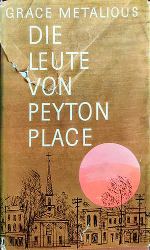 Die Leute von Peyton Place by Grace Metalious