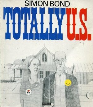 Totally U.S. by Simon Bond