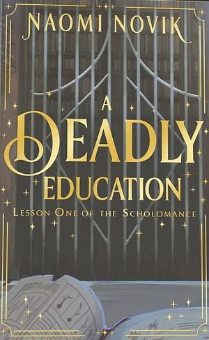 A Deadly Education by Naomi Novik