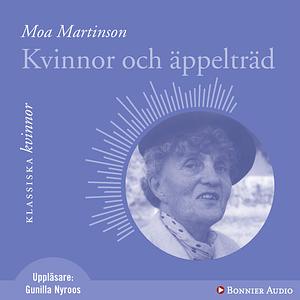 Kvinnor och äppelträd  by Moa Martinson