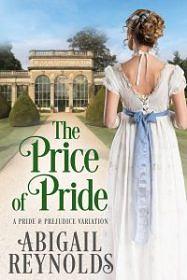 The Price of Pride: A Pride & Prejudice Variation by Abigail Reynolds