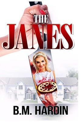 The Janes by B.M. Hardin