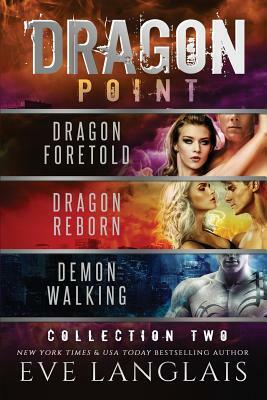 Dragon Point: Collection Two: Books 4 - 6 by Eve Langlais