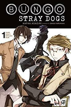Bungo Stray Dogs, Vol. 1 light novel: Osamu Dazai's Entrance Exam by Kafka Asagiri, Sango Harukawa