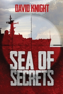 Sea of Secrets by David Knight