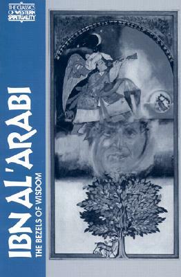 Ibn Al' Arabi: The Bezels of Wisdom by 