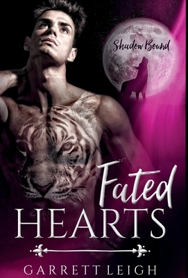 Fated Hearts by Garrett Leigh