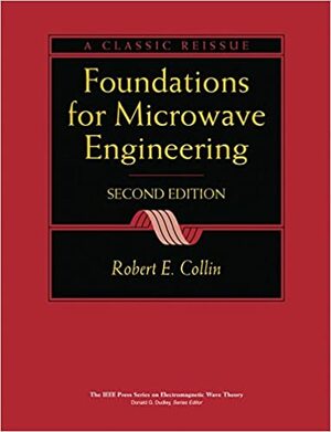 Foundations for Microwave Engineering by Robert E. Collin
