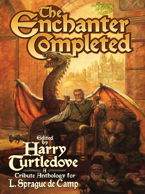The Enchanter Completed by Harry Turtledove, L. Sprague de Camp