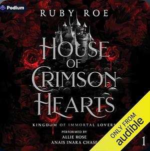 House of Crimson Hearts by Ruby Roe