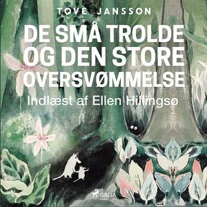 De små trolde og den store oversvømmelse by Tove Jansson