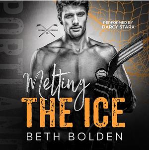 Melting the Ice by Beth Bolden