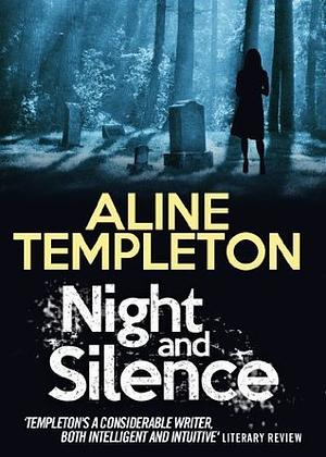 Night and Silence by Aline Templeton