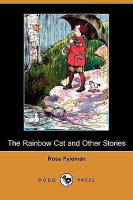 The Rainbow Cat and Other Stories (Dodo Press) by Rose Fyleman