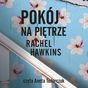 Pokój na piętrze by Rachel Hawkins