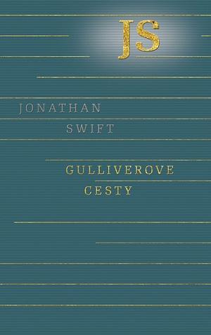 Gulliverove cesty by Jonathan Swift