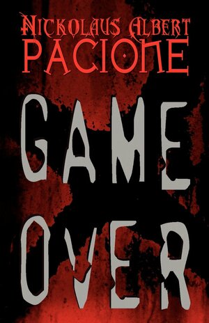 Game Over by Nickolaus Pacione