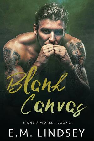 Blank Canvas by E.M. Lindsey