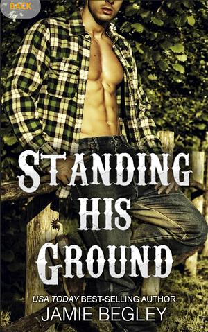 Standing His Ground: Greer by Jamie Begley