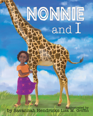 Nonnie and I by Savannah Hendricks