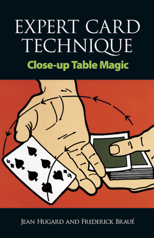 Expert Card Technique by Frederick Braue, Jean Hugard