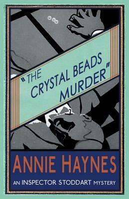 The Crystal Beads Murder by Annie Haynes
