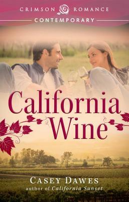 California Wine by Casey Dawes