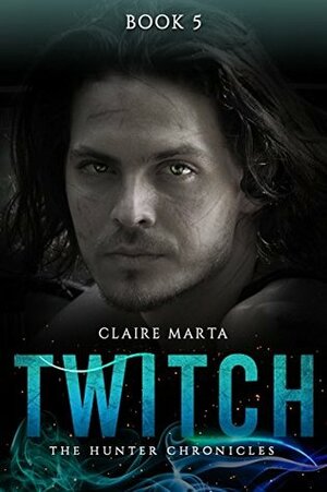 Twitch by Claire Marta