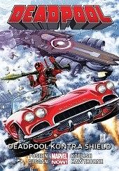 Deadpool. Tom 4. Deadpool kontra SHIELD by Brian Posehn, Gerry Duggan