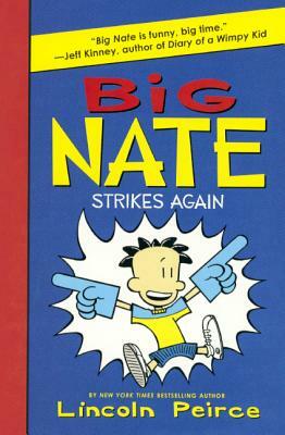 Big Nate Strikes Again by Lincoln Peirce