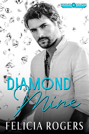 Diamond Mine by Felicia Rogers