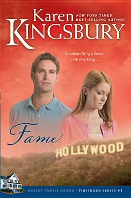 Fame by Karen Kingsbury