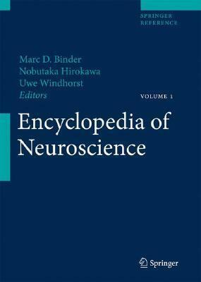Encyclopedia Of Neuroscience by Marc D. Binder, Nobutaka Hirokawa, Uwe Windhorst