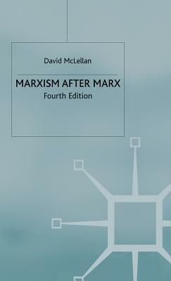 Marxism After Marx by David McLellan