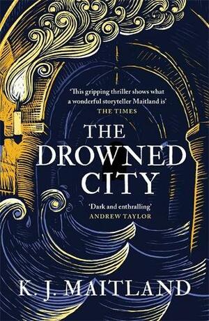 The Drowned City by K.J. Maitland