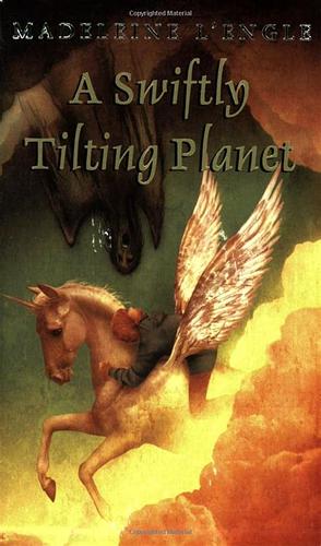 A Swiftly Tilting Planet by Madeleine L'Engle