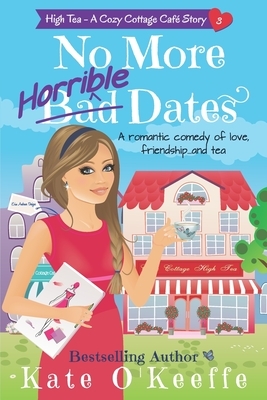 No More Horrible Dates by Kate O'Keeffe