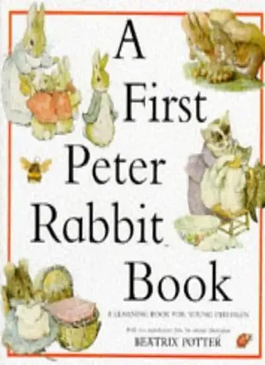 A First Peter Rabbit Book: A Learning Book for Young Children by Beatrix Potter