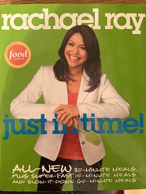 Rachael Ray: Just In Time by Rachael Ray, Rachael Ray