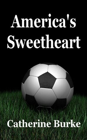 America's Sweetheart by Catherine Burke
