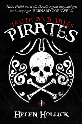 Pirates: Truth and Tales by Helen Hollick