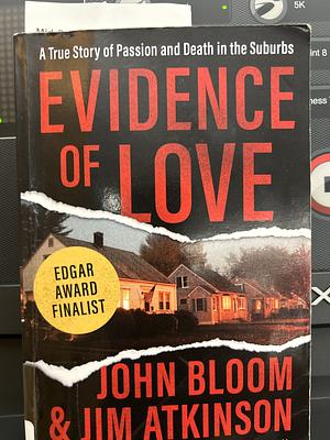 Evidence of Love  by John Bloom, Jim Atkinson