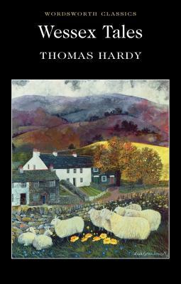 Wessex Tales by Thomas Hardy