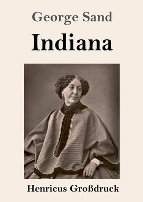 Indiana (Großdruck) by George Sand